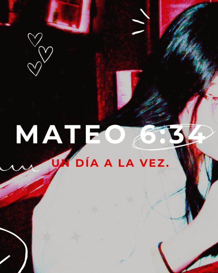 Mateo 6:34: Un día a la vez.